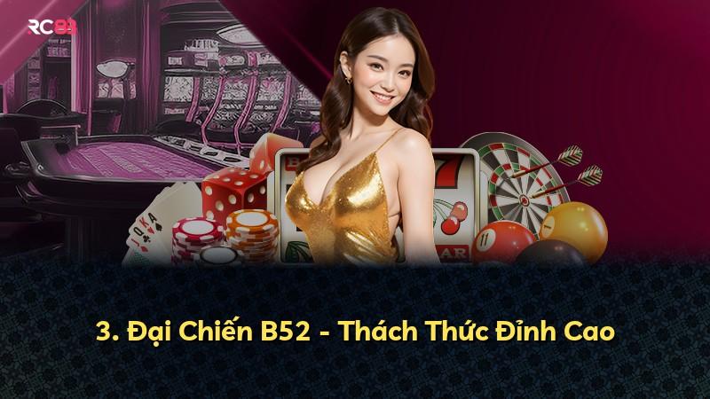 3. Đại Chiến B52 - Thách Thức Đỉnh Cao