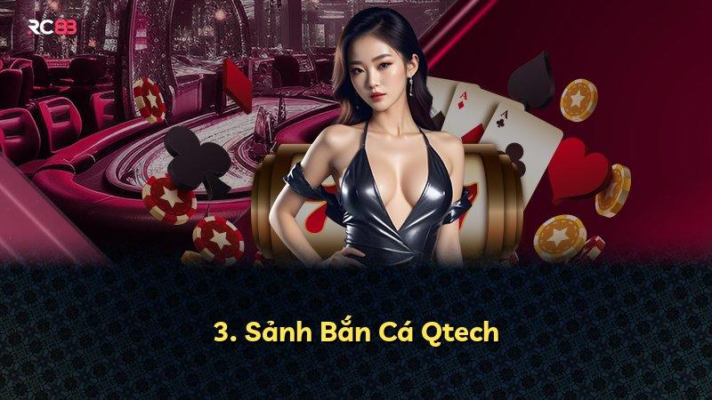 3. Sảnh Bắn Cá Qtech