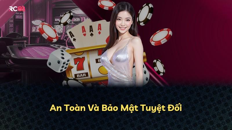 An Toàn Và Bảo Mật Tuyệt Đối