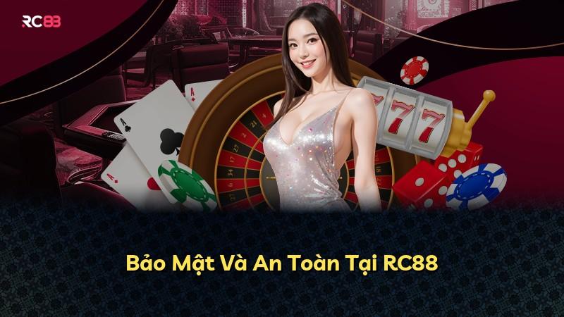 Bảo Mật Và An Toàn Tại RC88