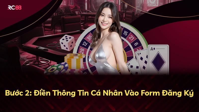 Bước 2: Điền Thông Tin Cá Nhân Vào Form Đăng Ký