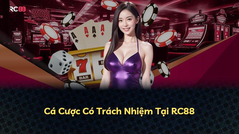 Cá Cược Có Trách Nhiệm Tại RC88
