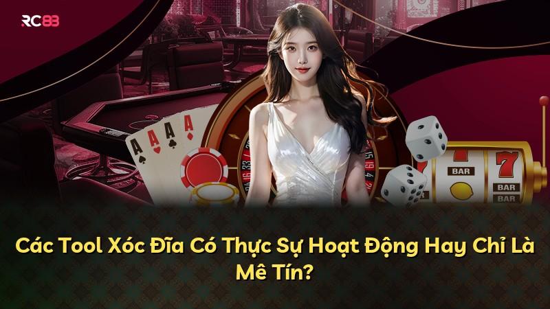 Các Tool Xóc Đĩa Có Thực Sự Hoạt Động Hay Chỉ Là Mê Tín?