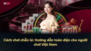 Cách chơi chẵn lẻ: Hướng dẫn toàn diện cho người chơi Việt Nam