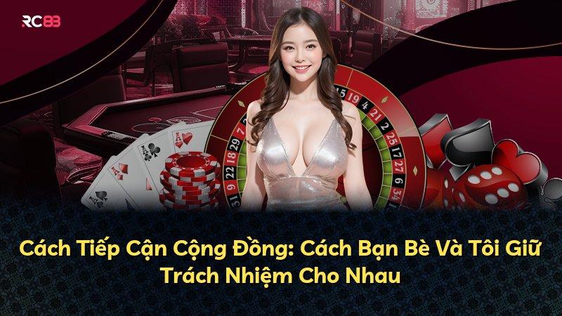 Cách Tiếp Cận Cộng Đồng: Cách Bạn Bè Và Tôi Giữ Trách Nhiệm Cho Nhau