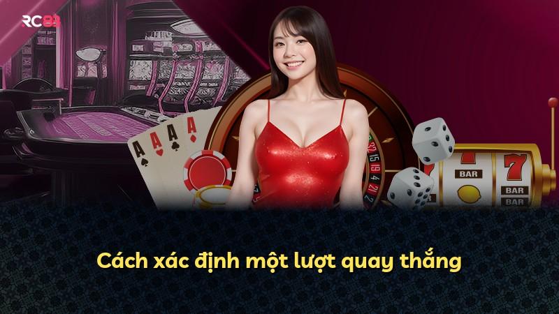 Cách xác định một lượt quay thắng