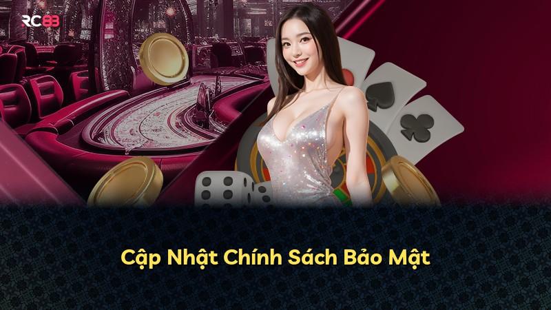Cập Nhật Chính Sách Bảo Mật
