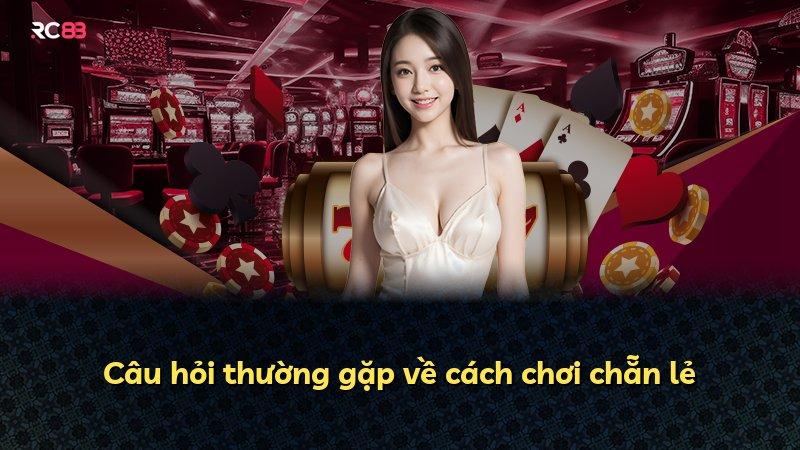 Câu hỏi thường gặp về cách chơi chẵn lẻ