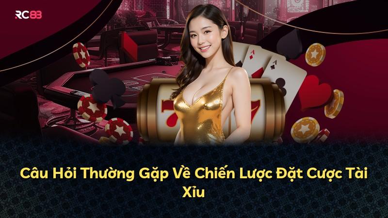 Câu Hỏi Thường Gặp Về Chiến Lược Đặt Cược Tài Xỉu