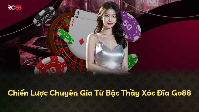 Chiến Lược Chuyên Gia Từ Bậc Thầy Xóc Đĩa Go88