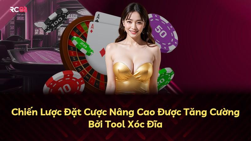 Chiến Lược Đặt Cược Nâng Cao Được Tăng Cường Bởi Tool Xóc Đĩa