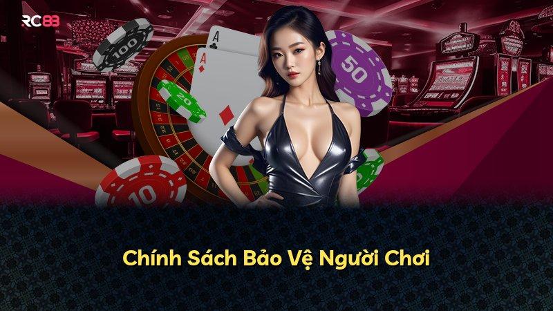 Chính Sách Bảo Vệ Người Chơi