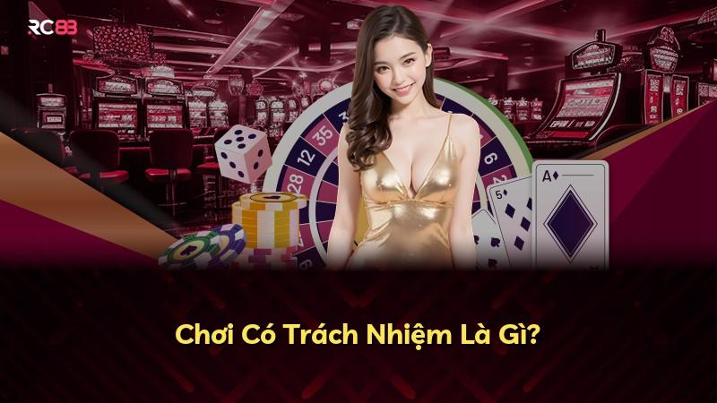 Chơi Có Trách Nhiệm Là Gì?