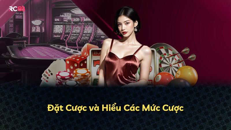 Đặt Cược và Hiểu Các Mức Cược