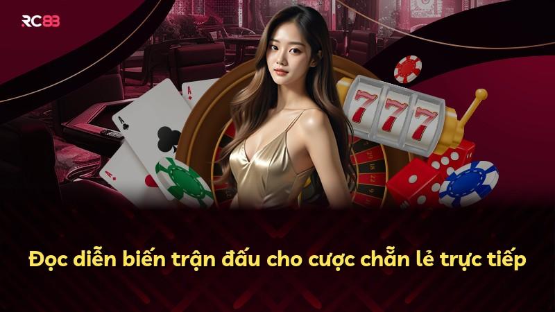 Đọc diễn biến trận đấu cho cược chẵn lẻ trực tiếp