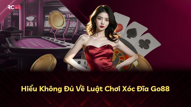 Hiểu Không Đủ Về Luật Chơi Xóc Đĩa Go88