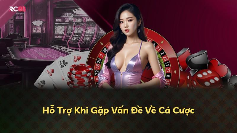 Hỗ Trợ Khi Gặp Vấn Đề Về Cá Cược