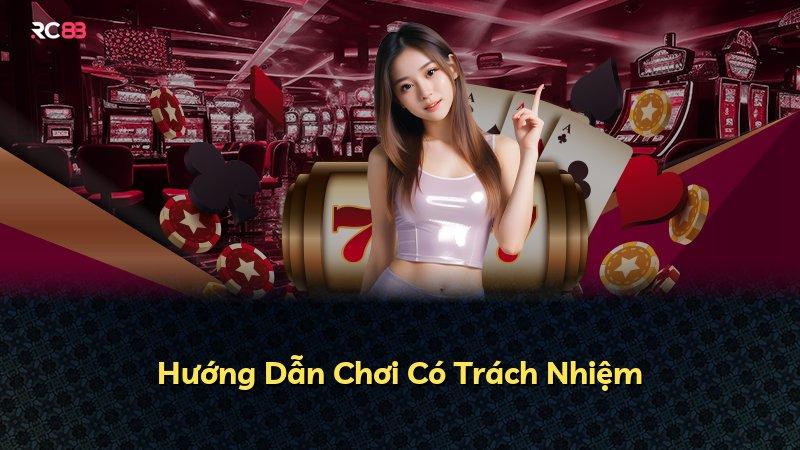 Hướng Dẫn Chơi Có Trách Nhiệm