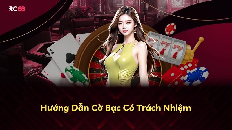 Hướng Dẫn Cờ Bạc Có Trách Nhiệm