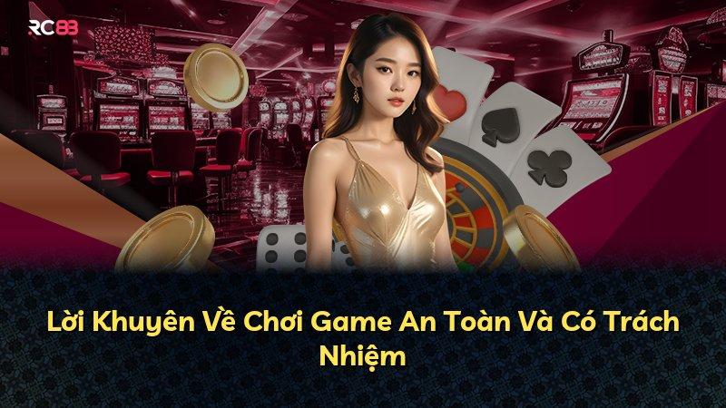 Lời Khuyên Về Chơi Game An Toàn Và Có Trách Nhiệm