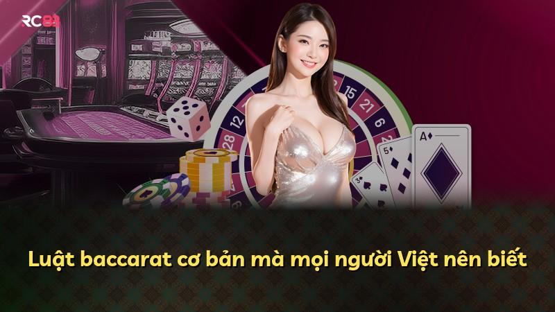 Luật baccarat cơ bản mà mọi người Việt nên biết