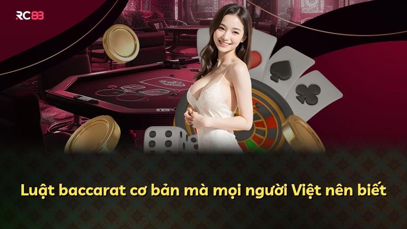 Luật baccarat cơ bản mà mọi người Việt nên biết