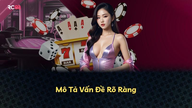 Mô Tả Vấn Đề Rõ Ràng