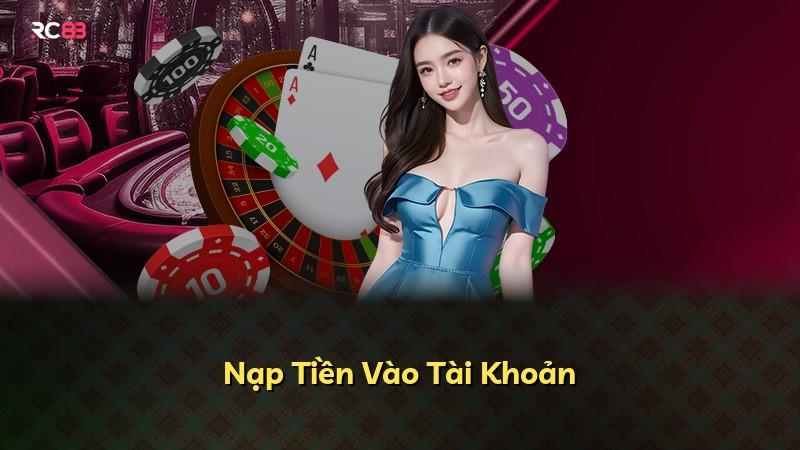 Nạp Tiền Vào Tài Khoản