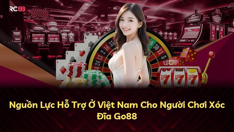Nguồn Lực Hỗ Trợ Ở Việt Nam Cho Người Chơi Xóc Đĩa Go88