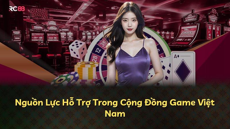 Nguồn Lực Hỗ Trợ Trong Cộng Đồng Game Việt Nam