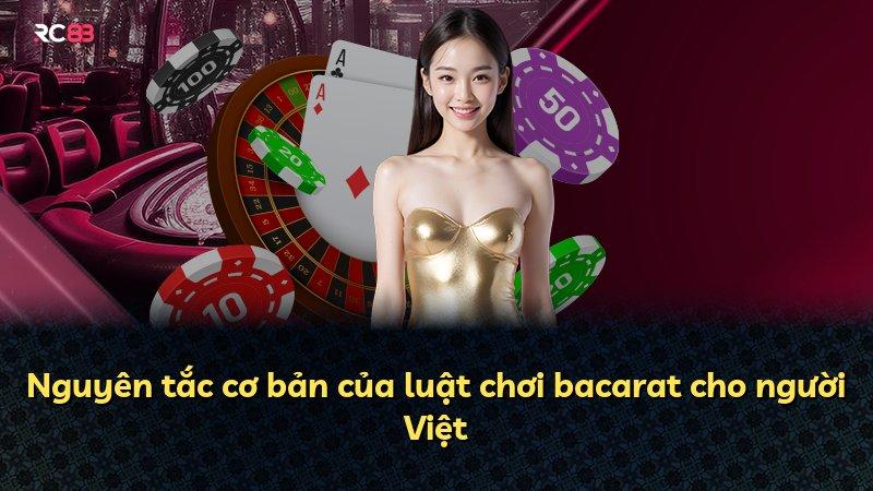 Nguyên tắc cơ bản của luật chơi bacarat cho người Việt
