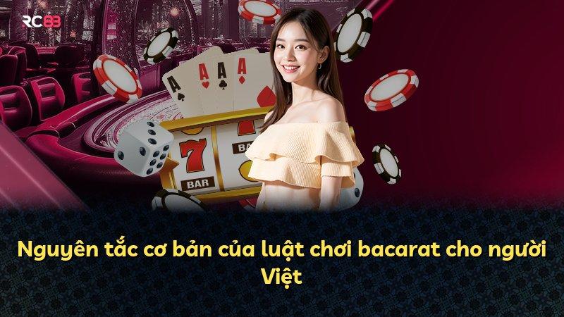 Nguyên tắc cơ bản của luật chơi bacarat cho người Việt