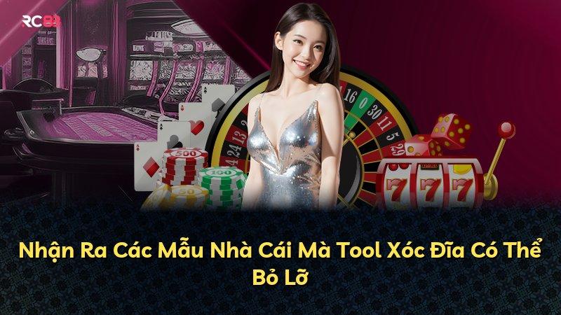 Nhận Ra Các Mẫu Nhà Cái Mà Tool Xóc Đĩa Có Thể Bỏ Lỡ