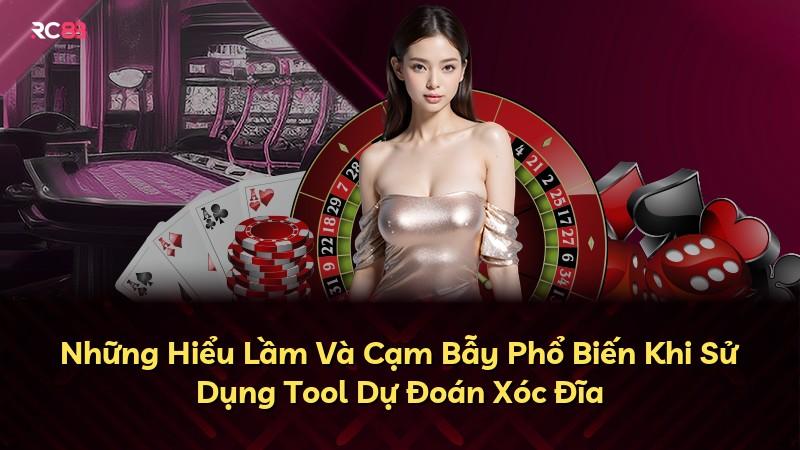 Những Hiểu Lầm Và Cạm Bẫy Phổ Biến Khi Sử Dụng Tool Dự Đoán Xóc Đĩa