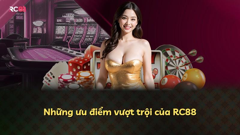 Những ưu điểm vượt trội của RC88