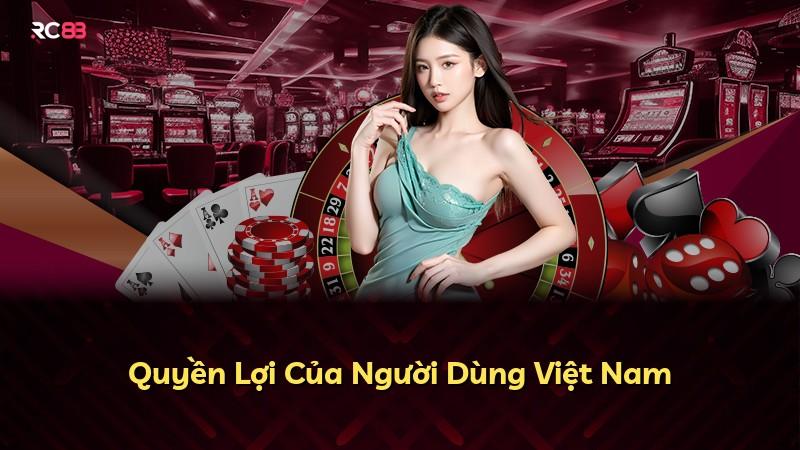 Quyền Lợi Của Người Dùng Việt Nam