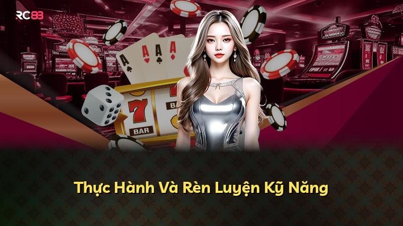 Thực Hành Và Rèn Luyện Kỹ Năng