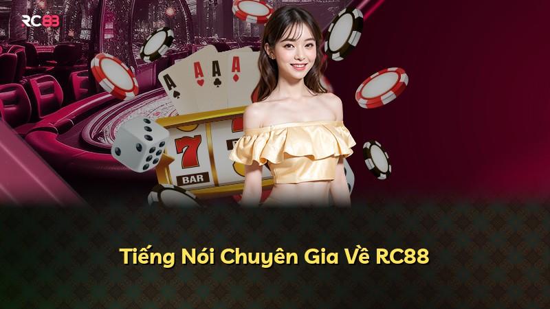 Tiếng Nói Chuyên Gia Về RC88