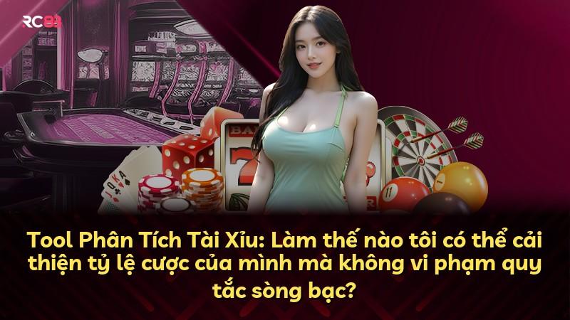 Tool Phân Tích Tài Xỉu: Làm thế nào tôi có thể cải thiện tỷ lệ cược của mình mà không vi phạm quy tắc sòng bạc?