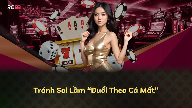 Tránh Sai Lầm “Đuổi Theo Cá Mất”